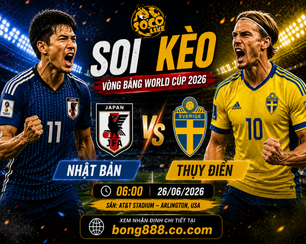 Soi Kèo Nhật Bản vs Thụy Điển 06h00 26/06 – Vòng bảng World Cup 2026